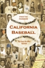 Image for California Baseball: From the Pioneers to the Glory Years