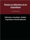 Image for Etudes En Litterature Et En Linguistique: Litterature Minoritaire, Theatre, Linguistique Interdisciplinaire