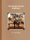 Image for The Single Parent Organizer (Paperback)