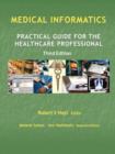 Image for Medical Informatics: Practical Guide for the Healthcare Professional Third Edition