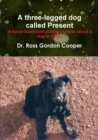 Image for A Three-legged Dog Called Present