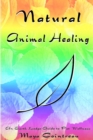 Image for Natural Animal Healing: An Earth Lodge Guide to Pet Wellness