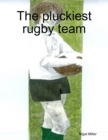 Image for The pluckiest rugby team