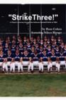 Image for &quot;Strike Three!&quot; - A Player&#39;s Journey through the Infamous Baseball Strike of 1994