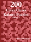 Image for 200 Crazy Clever Kakuro Puzzles - Volume 2