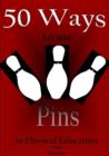Image for 50 Ways to use Pins in Physical Education