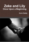 Image for Zeke and Lily - Once Upon a Beginning