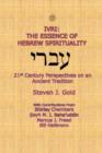 Image for Ivri : The Essence of Hebrew Spirituality; 21st Century Perspectives on an Ancient Tradition