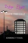 Image for Indigo Flight: Inside the Cage