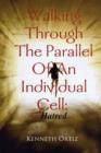 Image for Walking Through The Parallel Of An Individual Cell: Hatred