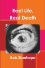 Image for Reel Life, Real Death