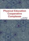 Image for Physical Education Cooperative Complexes