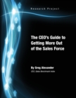 Image for The CEO&#39;s Guide to Getting More Out of the Sales Force