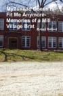 Image for Mytuxedo Doesn&#39;t Fit Me Anymore-Memories of a Mill Village Brat