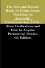 Image for The New and Revised Book on Ulema Secret Teachings on Anunnaki, Extraterrestrials, UFOs, Alien Civilizations and How to Acquire Paranormal Powers. 4th Edition.