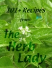 Image for 101+ Recipes From The Herb Lady
