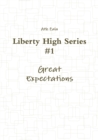 Image for Liberty High Series #1 Great Expectations