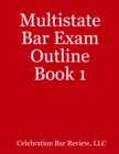 Image for Multistate Bar Exam Outline Book 1