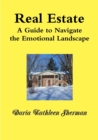 Image for REAL ESTATE A Guide to Navigate the Emotional Landscape