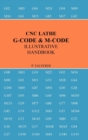 Image for Cnc Lathe G-Code &amp; M-Code Illustrative Handbook