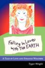 Image for Falling in Love with the Earth, a Tale of Love and Strange Weather