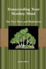 Image for Transcending Your Monkey Mind: The Five Trees and Meditation