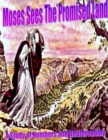 Image for &quot;Moses Sees the Promised Land&quot; A Study of Numbers and Deuteronomy