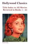 Image for Hollywood Classics Title Index to All Movies Reviewed in Books 1-24