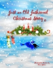 Image for Just an Old Fashioned Christmas Story