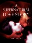 Image for A Supernatural Love Story