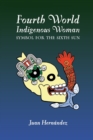 Image for Fourth World Indigenous Woman: Symbol for the Sixth Sun