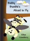 Image for Bobby Bumble&#39;s Afraid to Fly