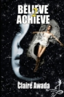 Image for Believe 2 Achieve