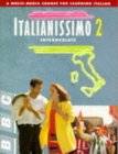 Image for Italianissimo : Bk. 2 : Intermediate Course Book