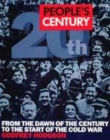 Image for People&#39;s century, 20th  : from the dawn of the century to the start of the Cold War