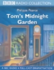 Image for Tom&#39;s midnight garden : A BBC Radio 4 Full-cast Dramatisation