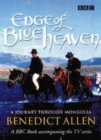 Image for Edge of blue heaven  : a journey through Mongolia