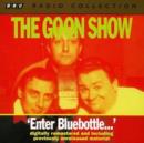 Image for The Goon show  : &#39;enter Bluebottle&#39;