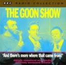 Image for The Goon Show : Volume 5 : And There&#39;s More Where That Came from
