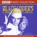 Image for Blackadder&#39;s Christmas Carol : Includes Comic Relief Blackadder - The Cavalier Years