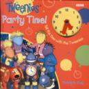 Image for Party time!  : tell the time with the Tweenies