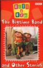 Image for BILL &amp; BEN BIGTIME BAND &amp; OTHER STORIES