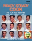 Image for Ready steady cook  : the top 100 recipes from your favourite TV chefs