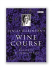 Image for Jancis Robinson&#39;s Wine Course: Third Edition