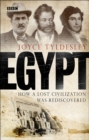 Image for Egypt  : how a lost civilization was rediscovered