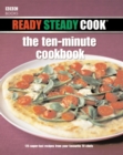 Image for Ready Steady Cook: The Ten Minute Cookbook
