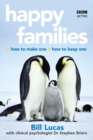 Image for Happy families  : how to make one, how to keep one