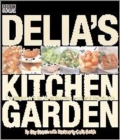 Image for Delia&#39;s kitchen garden  : a beginners&#39; guide to growing and cooking fruit and vegetables