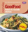 Image for Good Food: Pasta and Noodle Dishes