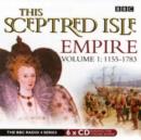 Image for This sceptred isle  : empireVol. 1,: 1155-1783 : v. 1 : 1155-1783